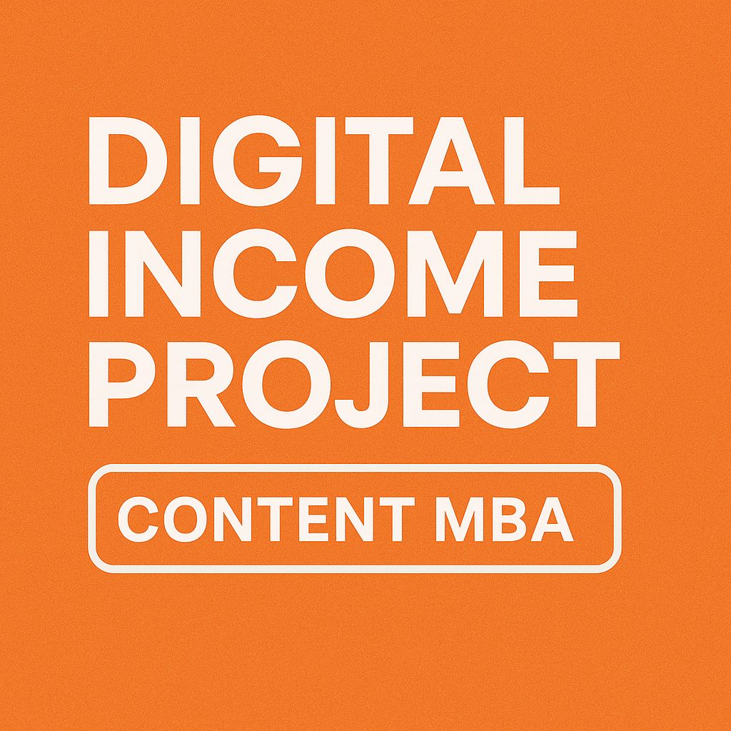 Digital Income Project - Content MBA